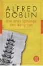 Doblin Alfred Die drei Sprunge des Wang-lun цена и фото