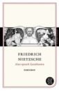 Nietzsche Friedrich Wilhelm Also sprach Zarathustra. Ein Buch für Alle und Keinen nietzsche friedrich wilhelm also sprach zarathustra