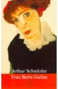 schnitzler arthur meistererzahlungen Schnitzler Arthur Frau Berta Garlan. Erzahlungen 1899-1900