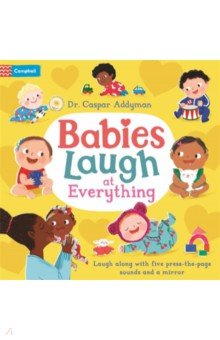 

Babies Laugh at Everything