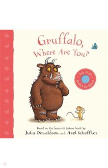 

Gruffalo, Where Are You A Felt Flaps Book