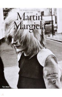 Martin Margiela. The Women's Collections 1989-2009 Rizzoli