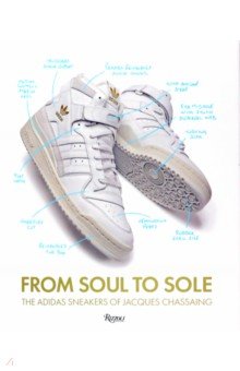 From Soul to Sole. The Adidas Sneakers of Jacques Chassaing Rizzoli