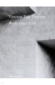 Vincent Van Duysen Works 2009–2018 Thames&Hudson