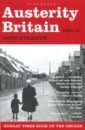 Kynaston David Austerity Britain, 1945-1951 mcdowall david an illustrated history of britain