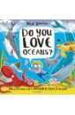 Robertson Matt Do You Love Oceans? Why oceans are magnificently mega! who lives in the ocean