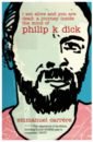 Carrere Emmanuel I Am Alive and You are Dead. A Journey Inside the Mind of Philip K. Dick