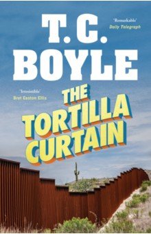 Boyle T.C. - The Tortilla Curtain