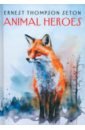 seton ernest thompson animal heroes Seton-Thompson Ernest Animal Heroes