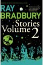 Bradbury Ray Ray Bradbury Stories. Volume 2 bradbury ray по эдгар аллан киплинг редьярд джозеф stories of the sea