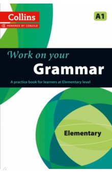 Work on Your Grammar. A1 Collins