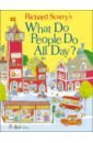 Scarry Richard What Do People Do All Day? busy book of things that go