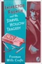 Wills Crofts Freeman Inspector French And The Starvel Hollow Tragedy wills crofts freeman inspector french man overboard