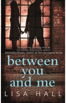 

Between You and Me