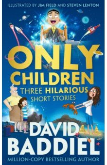 Only Children. Three Hilarious Short Stories