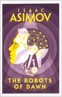 Asimov Isaac - The Robots of Dawn