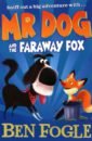 Fogle Ben, Cole Steve Mr Dog and the Faraway Fox carter brian a black fox running