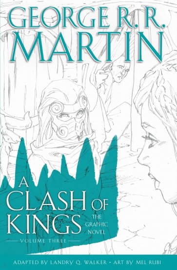 A Clash of Kings. The Graphic Novel. Volume Three