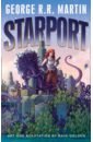 Martin George R. R. Starport. Graphic Novel stine r movie novel
