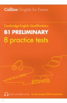 Cambridge English Qualification. Practice Tests for B1 Preliminary. PET. 8 Practice Tests