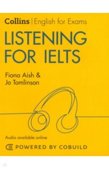 Aish Fiona, Tomlinson Jo - Listening for IELTS. IELTS 5-6+. B1+ with Answers and Audio