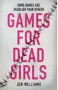 Williams Jen Games for Dead Girls barnes jennifer lynn the inheritance games