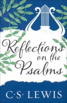 Reflections on the Psalms William Collins