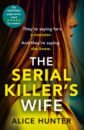 цена Hunter Alice The Serial Killer's Wife