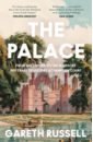 Russell Gareth The Palace. From the Tudors to the Windsors, 500 Years of History at Hampton Court spencer charles the white ship conquest anarchy and the wrecking of henry i’s dream