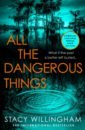 Willingham Stacy All the Dangerous Things kureishi hanif my son the fanatic