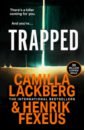 Lackberg Camilla, Fexeus Henrik Trapped lackberg camilla the stranger