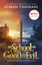 Chainani Soman The School for Good and Evil