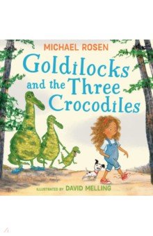 Rosen Michael - Goldilocks and the Three Crocodiles