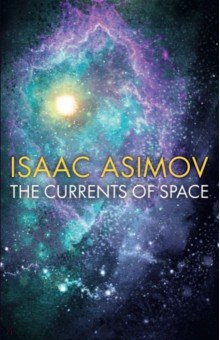 Asimov Isaac - The Currents of Space