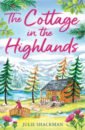 цена Shackman Julie The Cottage in the Highlands