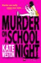 Weston Kate Murder on a School Night pinborough s dead to her