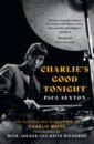 Sexton Paul Charlie's Good Tonight. The Authorised Biography of Charlie Watts printio футболка классическая mick jagger the rolling stones