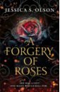 Olson Jessica S. A Forgery of Roses bernardini ilaria the portrait