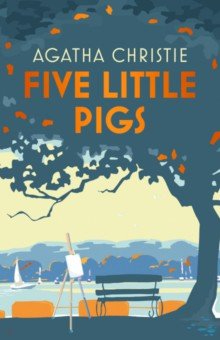 Christie Agatha - Five Little Pigs