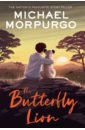 Morpurgo Michael The Butterfly Lion cobb amelia the lonely lion cub