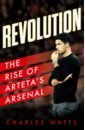 Watts Charles Revolution. The Rise of Arteta's Arsenal arsenal of democracy a hearts of iron game