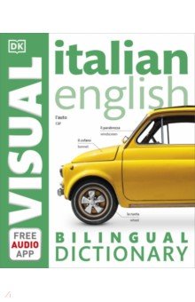 Italian-English Bilingual Visual Dictionary with Free Audio App Dorling Kindersley - фото 1
