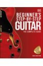 цена Beginner`s Step-by-Step Guitar