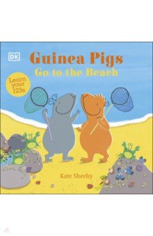 Guinea Pigs Go to the Beach Dorling Kindersley