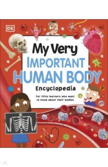 My Very Important Human Body Encyclopedia Dorling Kindersley