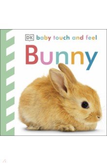 Baby Touch and Feel Bunny Dorling Kindersley