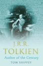 Shippey Tom A. J. R. R. Tolkien. Author of the Century day david heroes of tolkien