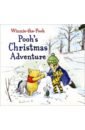 Winnie-the-Pooh. Pooh's Christmas Adventure riordan jane winnie the pooh once there was a bear tales of before it all began