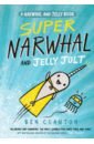 Обложка Super Narwhal and Jelly Jolt