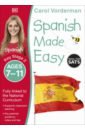 Vorderman Carol, Tomson Charlotte, Avila Reyes Spanish Made Easy, Ages 7-11. Key Stage 2 spanish grammar